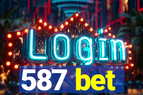 587 bet